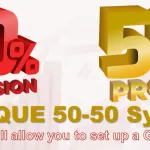 A UNIQUE 50-50 System…a system that will allow you to set up a Global Opportunity