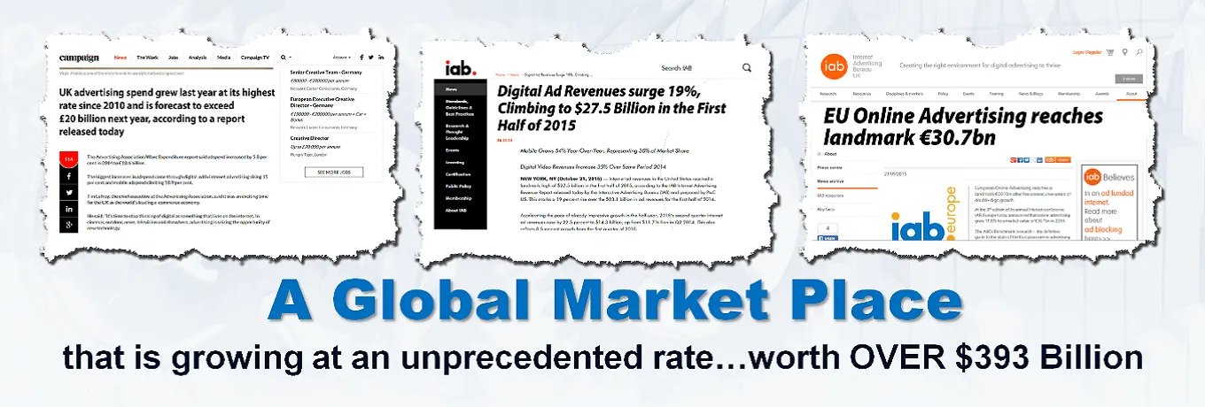 A Global Market place that is growing at an unprecedented rate…worth OVER $393 Billion